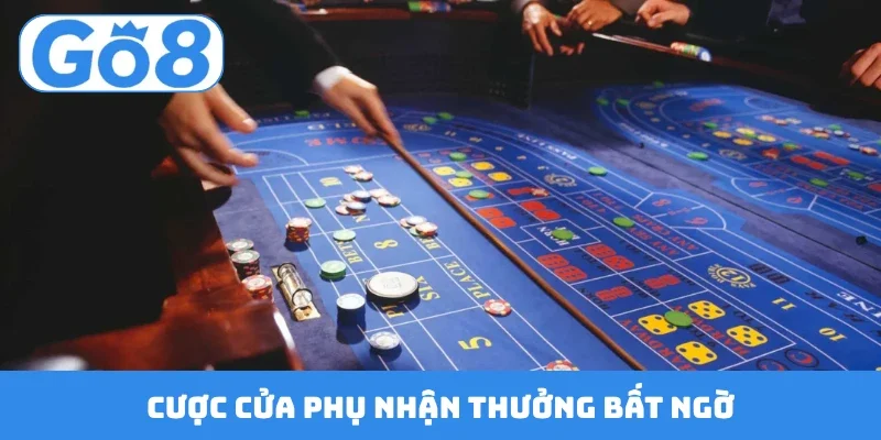 Cược cửa phụ nhận thưởng bất ngờ