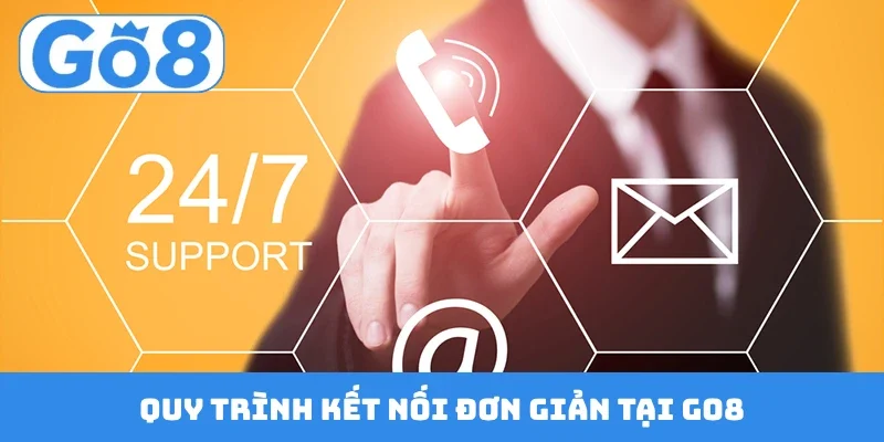 Quy trình kết nối đơn giản tại GO8